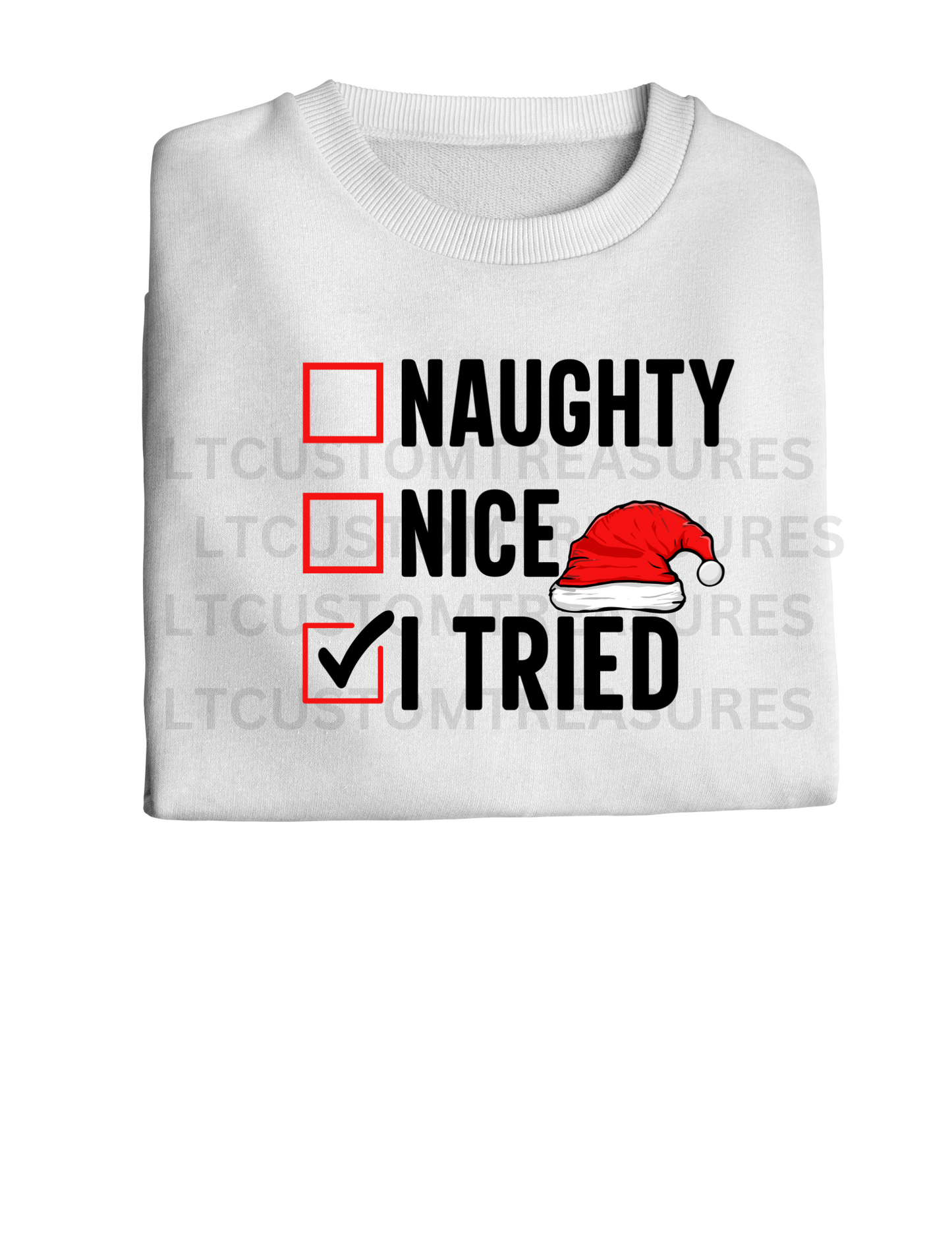 Naughty, Nice, I Tried Shirt: